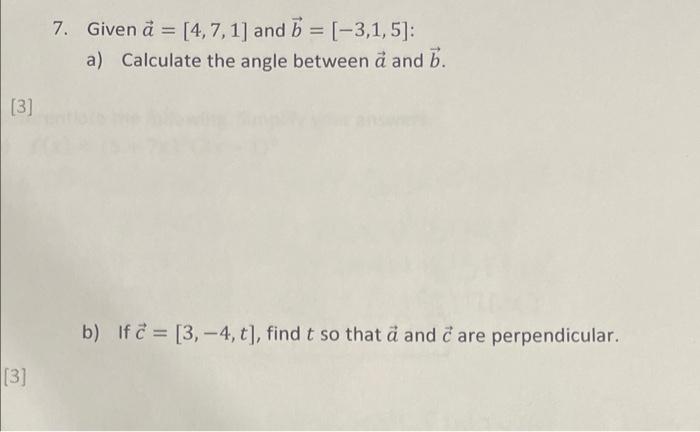 Solved [3] [3] 7. Given A = [4,7, 1] And B = [-3,1, 5]: A) | Chegg.com