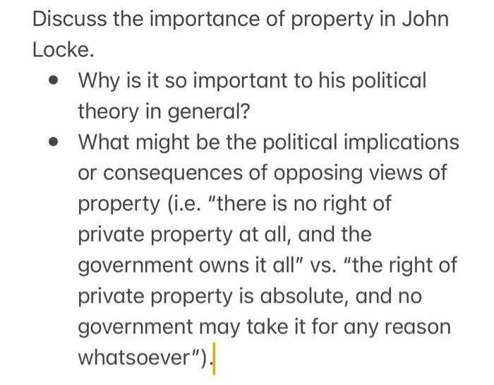 Solved Discuss the importance of property in John Locke. •