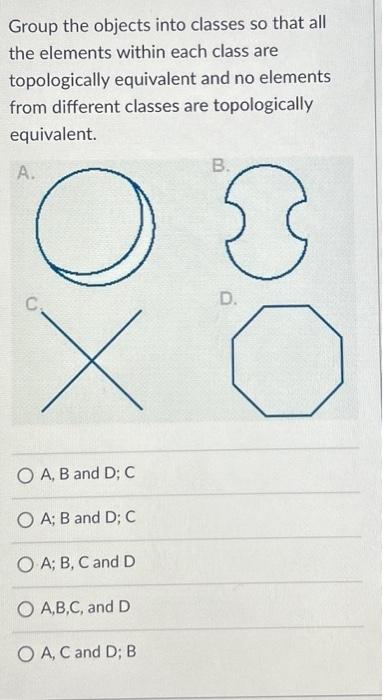 Solved Group the objects into classes so that all the | Chegg.com