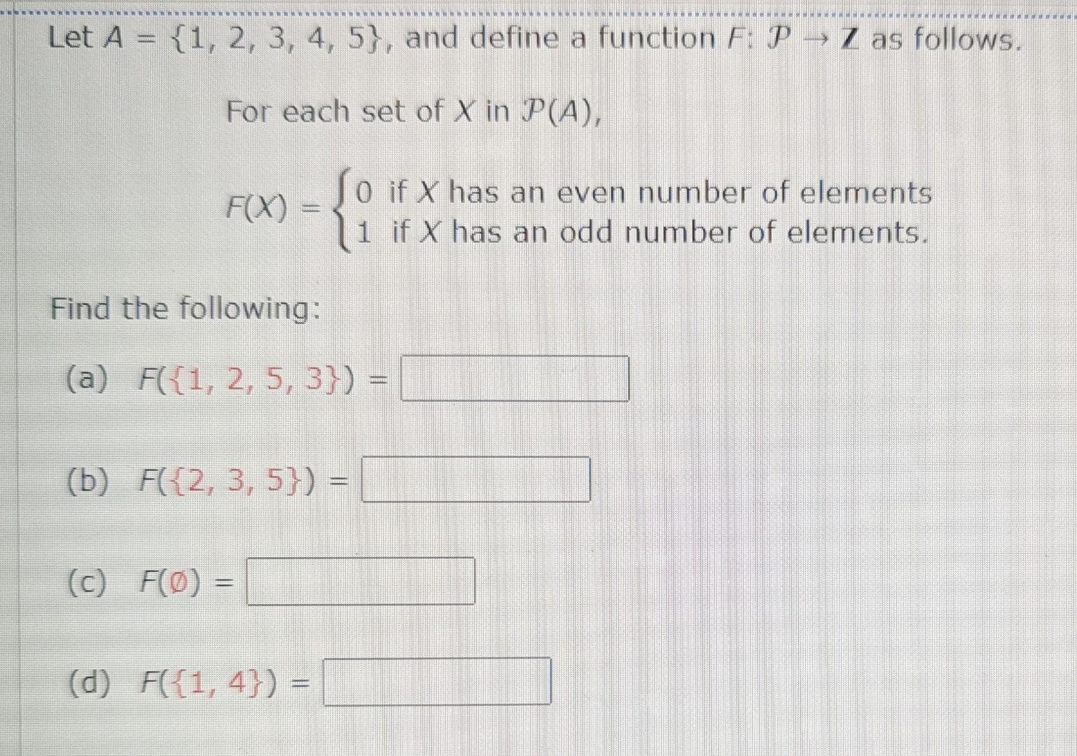 Solved Let A={1,2,3,4,5}, And Define A Function F:P→Z As | Chegg.com