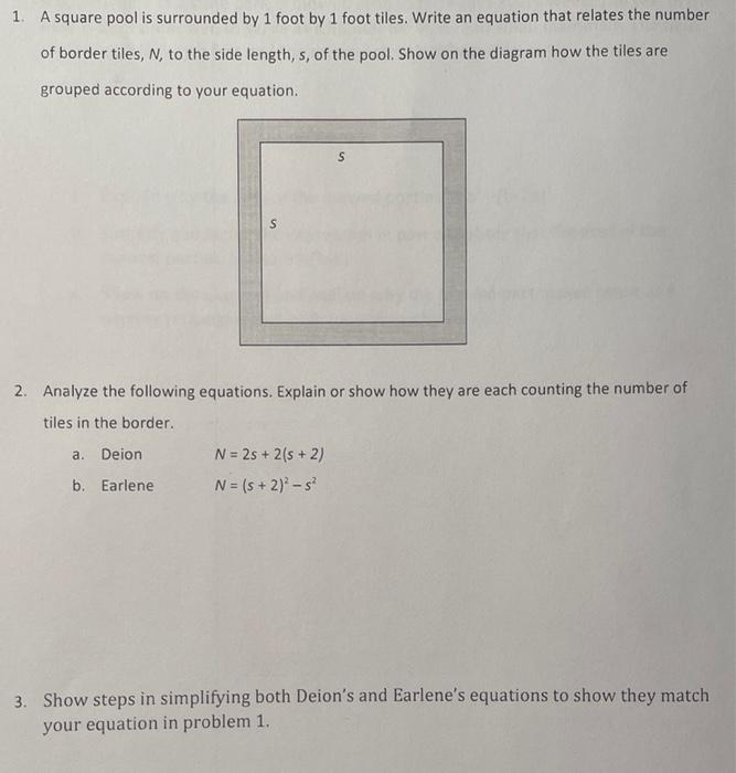1. A square pool is surrounded by 1 foot by 1 foot tiles. Write an equation that relates the number of border tiles, \( N \),