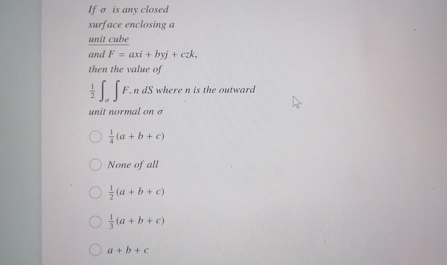 Solved If O Is Any Closed Surface Enclosing A Unit Cube And Chegg Com