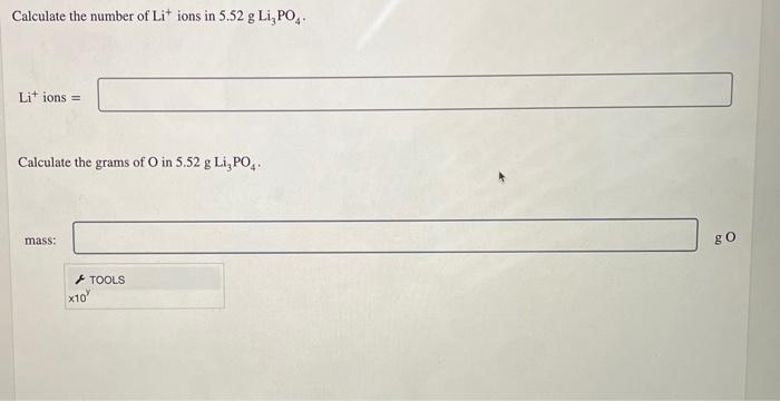 Solved Calculate the number of Li+ ions in 5.52 g Li,PO- | Chegg.com