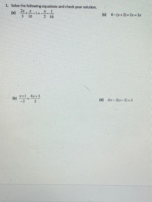 Solved 1. Solve the following equations and check your | Chegg.com