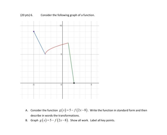 Solved (20 pts) 6. Consider the following graph of a | Chegg.com