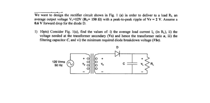 Solved We want to design the rectifier circuit shown in Fig. | Chegg.com