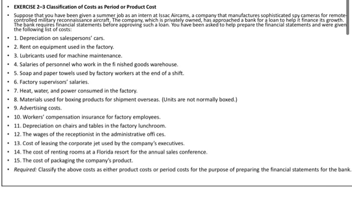 Solved • EXERCISE 2-3 Classification of Costs as period or | Chegg.com
