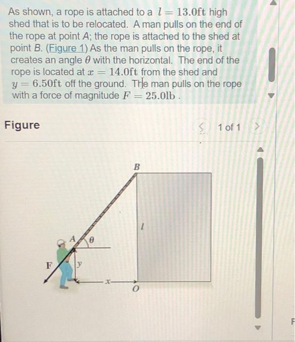 Solved As Shown, A Rope Is Attached To A L=13.0ft High Shed | Chegg.com