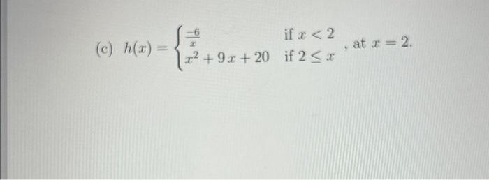 Solved determine if the function is continuous at the given | Chegg.com