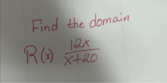 Solved Find the domain R(x)x+2012x | Chegg.com