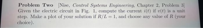 Solved Problem Two [Nise, Control Systems Engineering, | Chegg.com