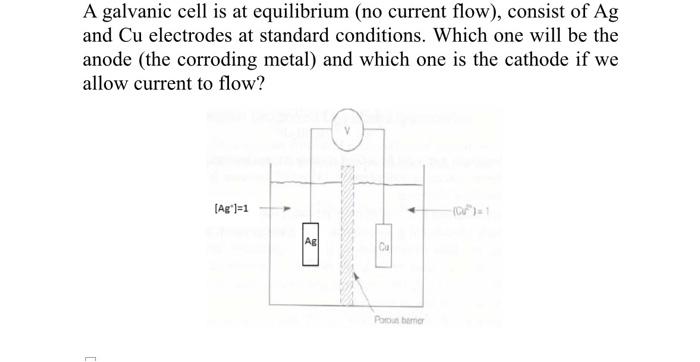 Solved A Galvanic Cell Is At Equilibrium (no Current Flow), 