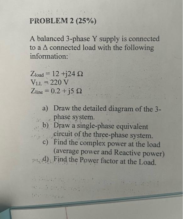 Solved A balanced 3-phase Y supply is connected to a Δ | Chegg.com