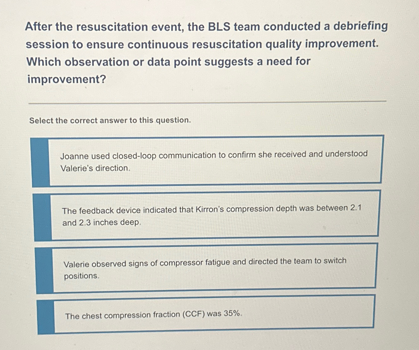 Solved After the resuscitation event, the BLS team conducted