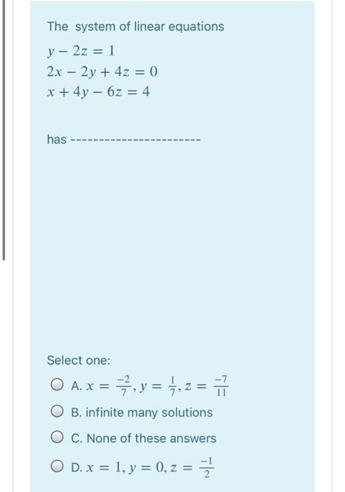 Solved The system of linear equations y – 2z = 1 2x – 2y + | Chegg.com