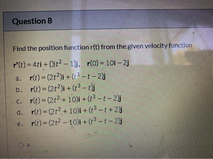 Solved Question 8 Find the position function r(t) from the | Chegg.com