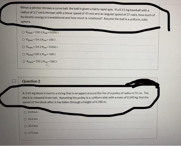 Solved When a pitcher throws a curve ball, the ball is given