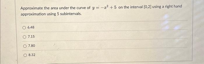 Solved Approximate the area under the curve of y = -x² +5 on | Chegg.com