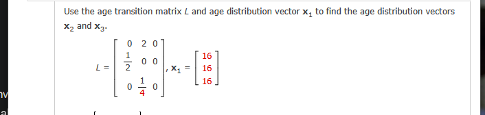 Solved Use the age transition matrix L ﻿and age distribution | Chegg.com