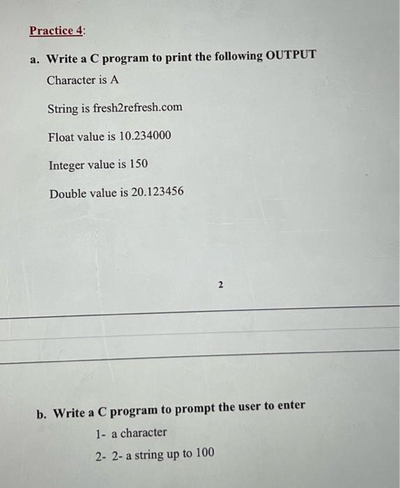 Solved Practice 4: a. Write a C program to print the | Chegg.com