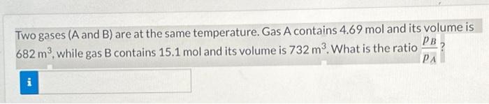 Solved Two Gases (A And B) Are At The Same Temperature. Gas | Chegg.com