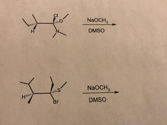 Solved CI o NaOCH, H DMSO NaOCH3 HIS H Br DMSO Br | Chegg.com