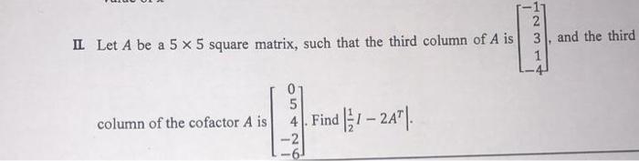 Solved N I Let A be a 5 x 5 square matrix, such that the | Chegg.com