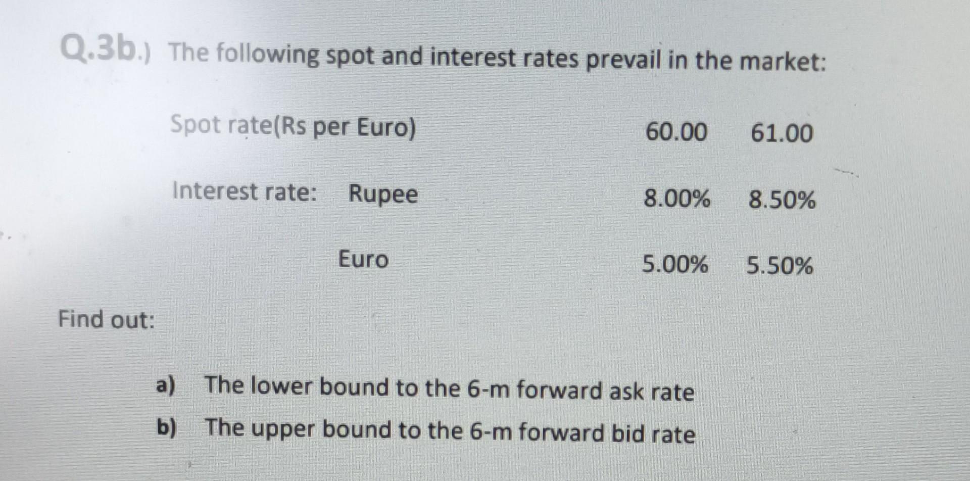 Solved 3b.) The Following Spot And Interest Rates Prevail In | Chegg.com