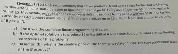 Solved Question 1 ( 30 points) Your company makes two | Chegg.com