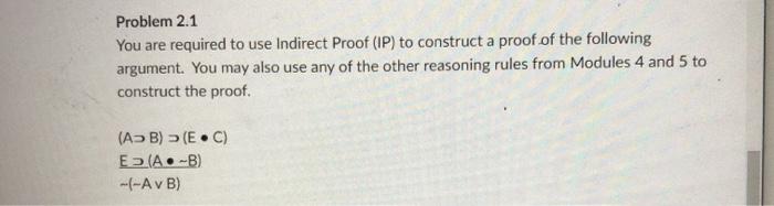 Solved Problem 1.1 You are required to use Conditional Proof | Chegg.com