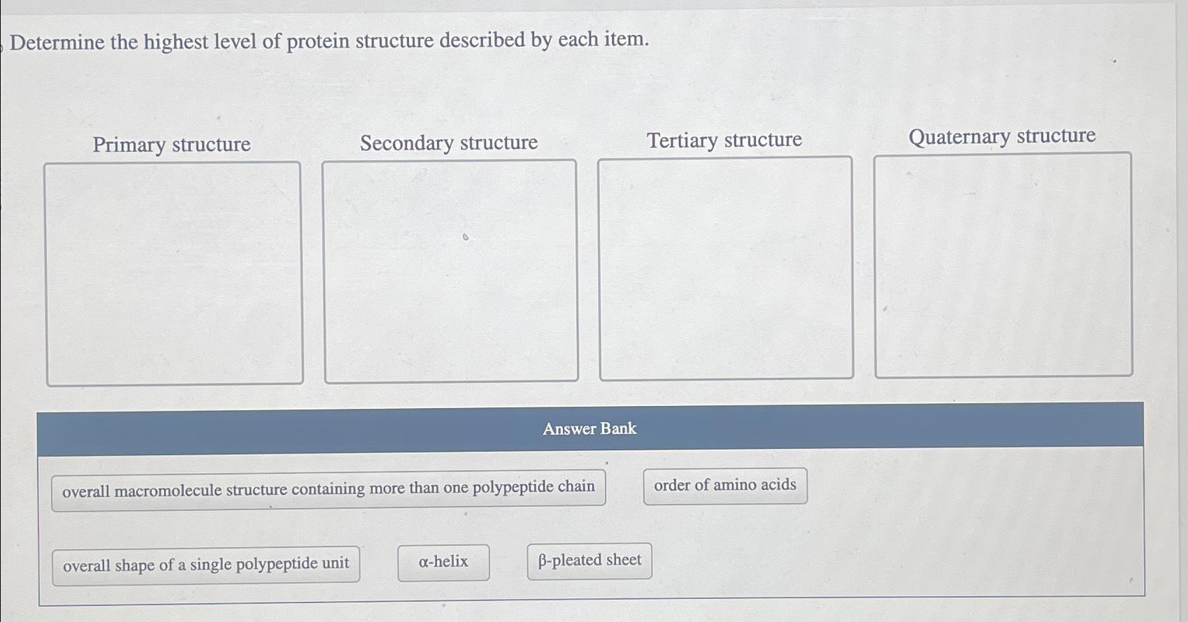 Solved Determine the highest level of protein structure | Chegg.com