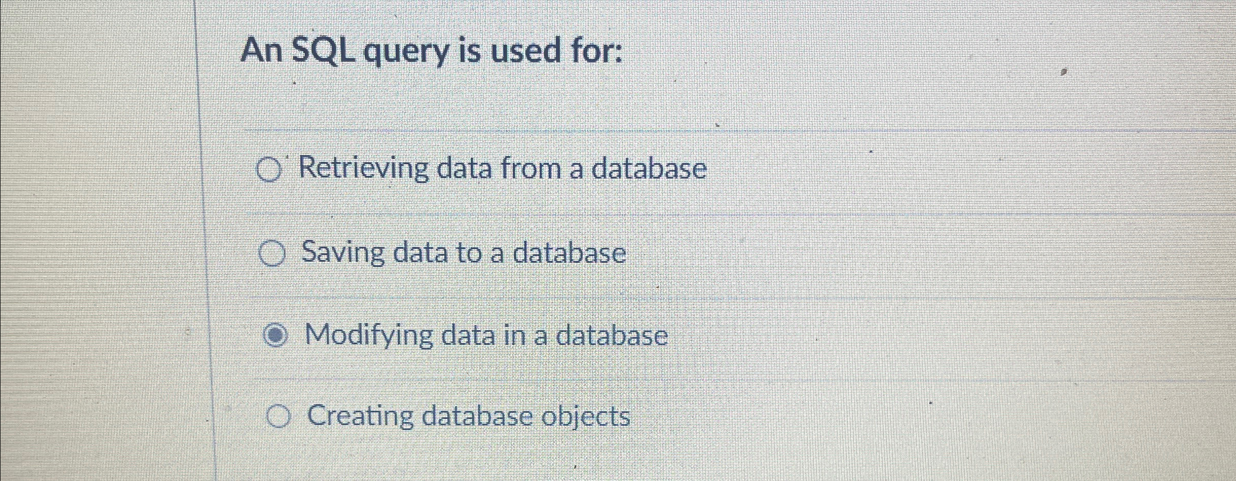 Solved An SQL query is used for:Retrieving data from a | Chegg.com