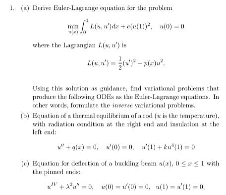 Solved 1. (a) Derive Euler-Lagrange equation for the problem | Chegg.com