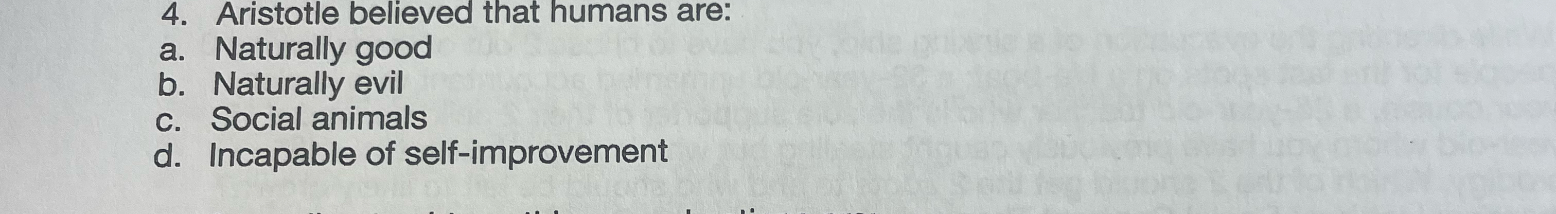 Solved Aristotle believed that humans are:a. ﻿Naturally | Chegg.com