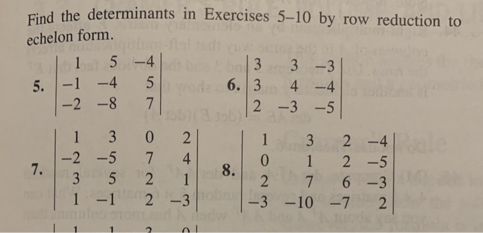 Solved Find the determinants in Exercises 5 10 by row Chegg