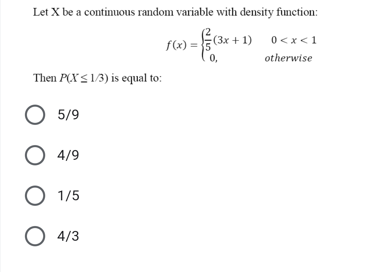 Solved Let X be a continuous random variable with density | Chegg.com