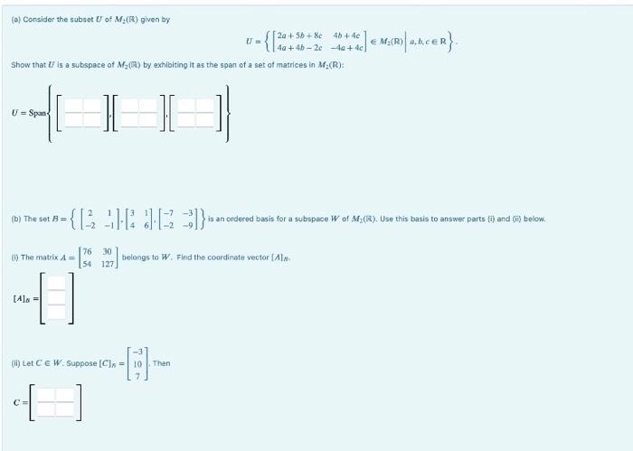 Solved (o) Consider the subset U of M2(RR) given by | Chegg.com