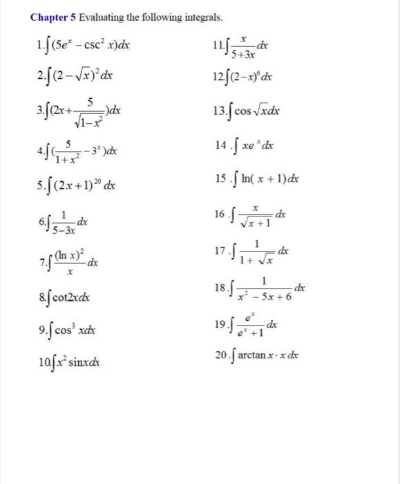 Solved Chapter 5 Evaluating the following integrals. 1. | Chegg.com