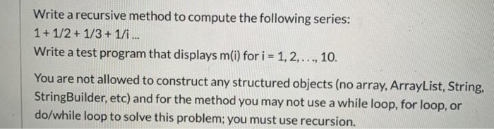 Solved Write a recursive method to compute the following | Chegg.com