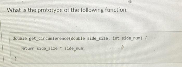 Solved What is the prototype of the following function: | Chegg.com