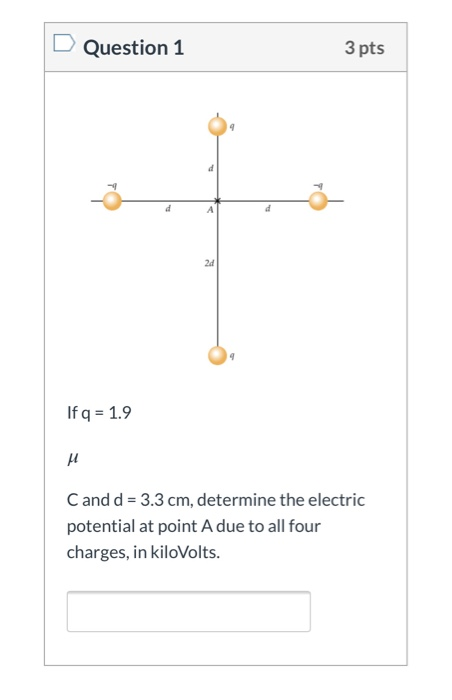 Solved D Question 1 3 Pts If Q 1 9 M Cand D 3 3 Cm D Chegg Com
