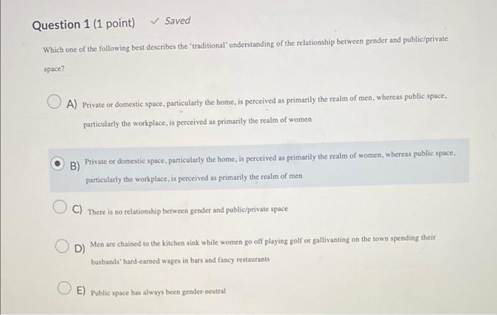 Question 1 (1 point) Saved Which one of the following | Chegg.com