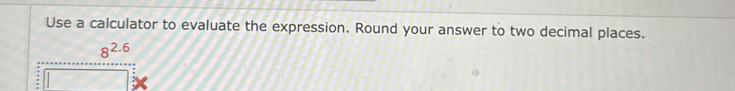 Solved Use a calculator to evaluate the expression. Round | Chegg.com