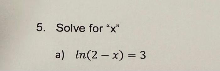 Solved 5. Solve for 