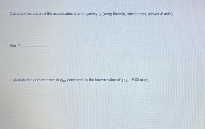 Solved Calculate the value of the acceleration due to | Chegg.com