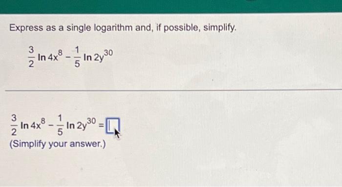 Solved Express as a single logarithm and, if possible, | Chegg.com