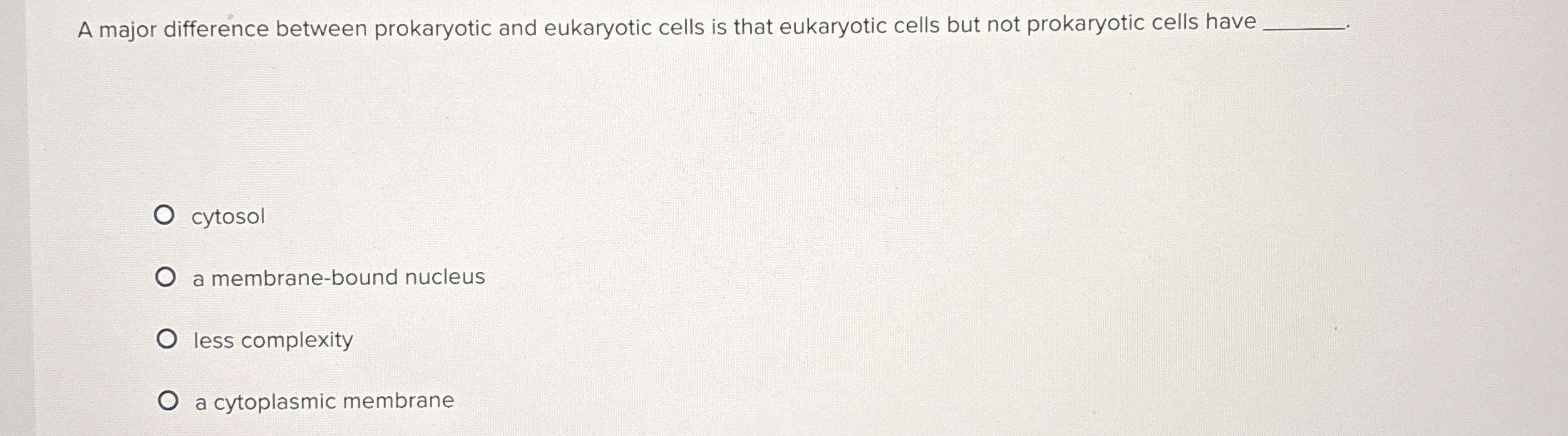Solved A major difference between prokaryotic and eukaryotic | Chegg.com