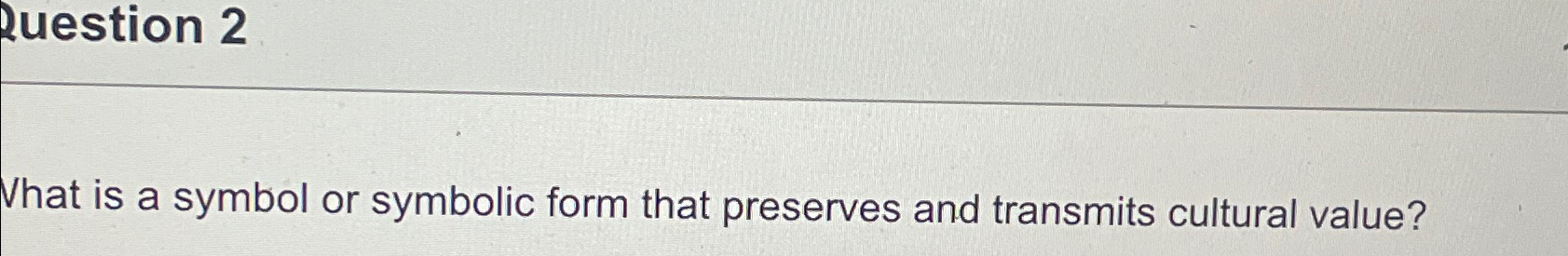 Solved Question 2What is a symbol or symbolic form that | Chegg.com