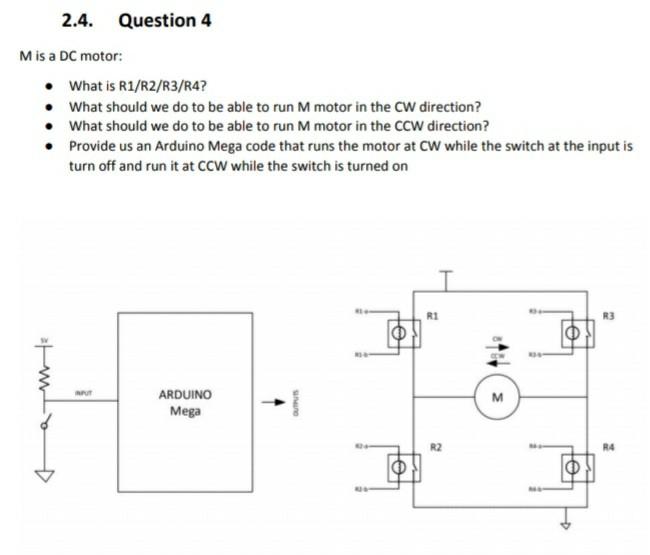 Solved 2.4. Question 4 Mis a DC motor: • What is R1/R2/3/R4? | Chegg.com
