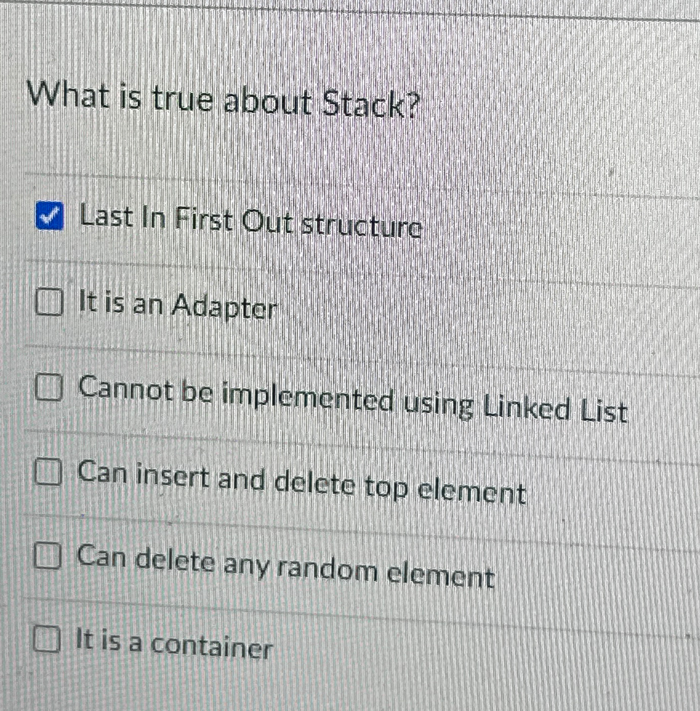 Solved What is true about Stack?Last In First Out | Chegg.com